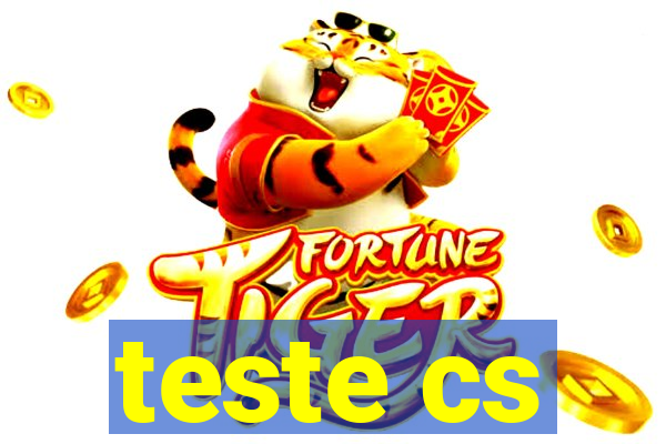 teste cs